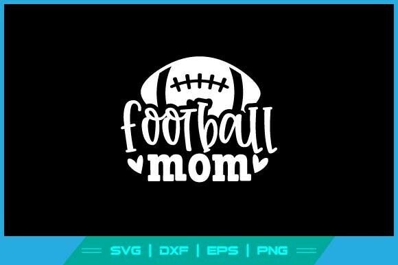 American Football Mom SVG Cut File