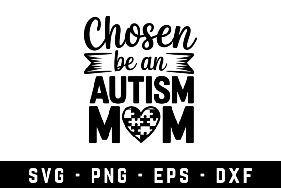 Chose Be an Autism Mom SVG