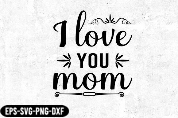 I Love You Mom SVG Design: A Stitcher's Honest Review