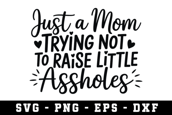 Just a Mom SVG Cut File: A Designer’s Review