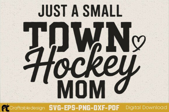 Just a Small Town Hockey Mom SVG: A Designer’s Real-World Review