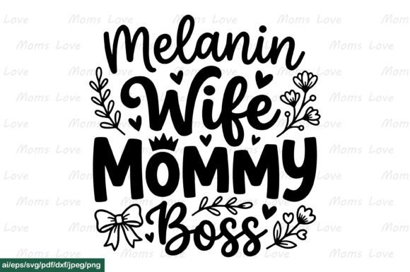 Melanin Wife Mommy Boss SVG PNG Embroidery Review