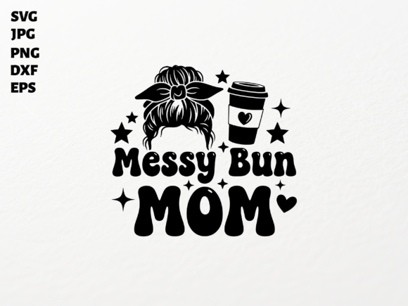 Messy Bun Mom SVG for Cricut Sublimation