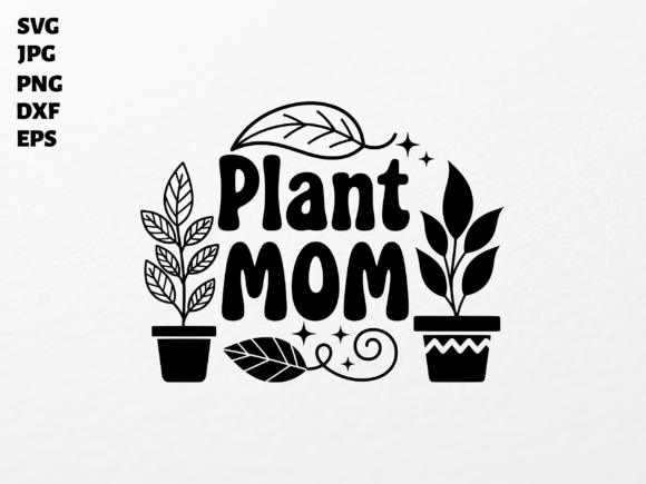 Plant Mom SVG for Cricut Sublimation PNG