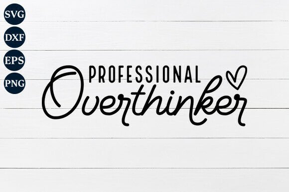 Professional Overthinker SVG PNG