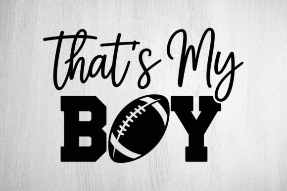 That’s My Boy Football SVG, Football Mom