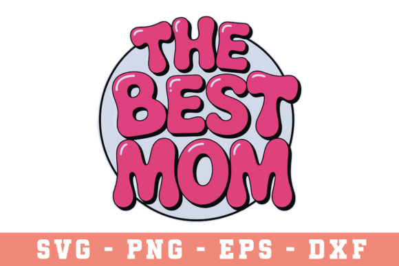 The Best Mom Svg Svg Cut File: A Designer's Honest Review