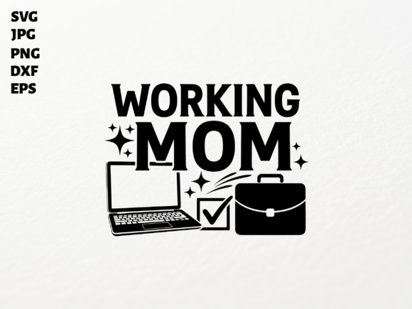 Working Mom SVG for Cricut Sublimation